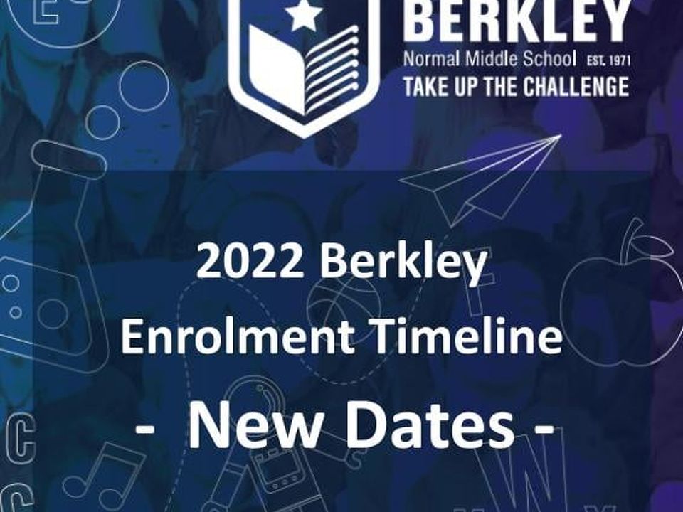 2022 Berkley Enrolment Timeline - New Dates